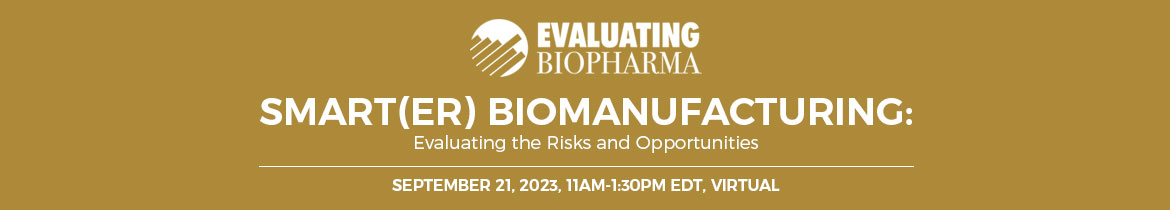 Evaluation BioPharma -  SMART(ER) BIOMANUFACTURING